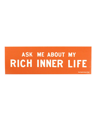 Rich Inner Life Bumper Sticker
