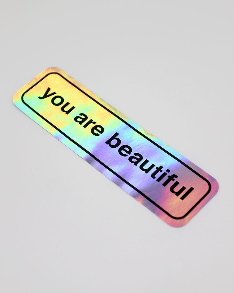 You Are Beautiful Bumper Sticker - Holographic
