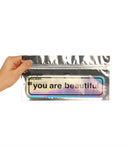 You Are Beautiful Bumper Sticker - Holographic-You Are Beautiful-Strange Ways