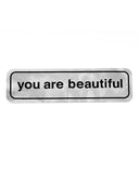 You Are Beautiful Bumper Sticker - Silver-You Are Beautiful-Strange Ways