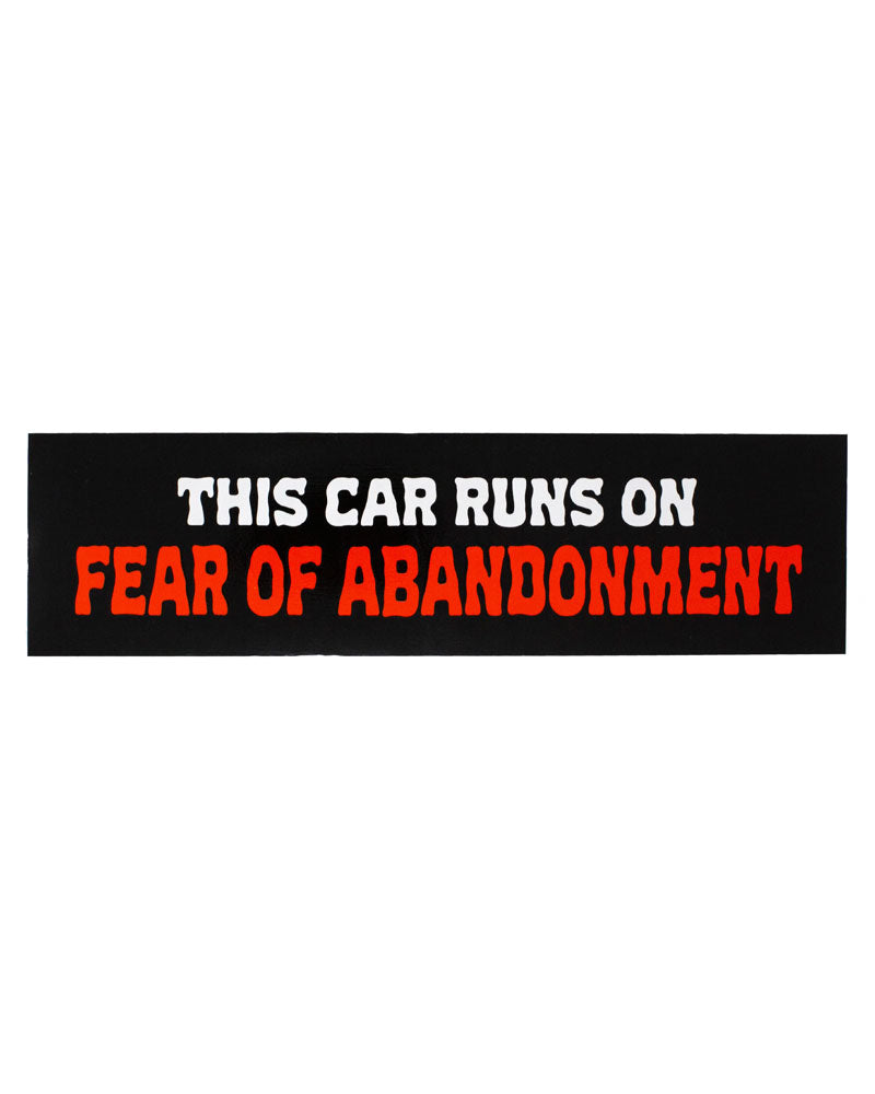 Fear Of Abandonment Bumper Sticker-Mean Folk-Strange Ways