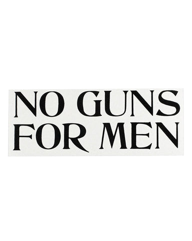 No Guns For Men Bumper Sticker