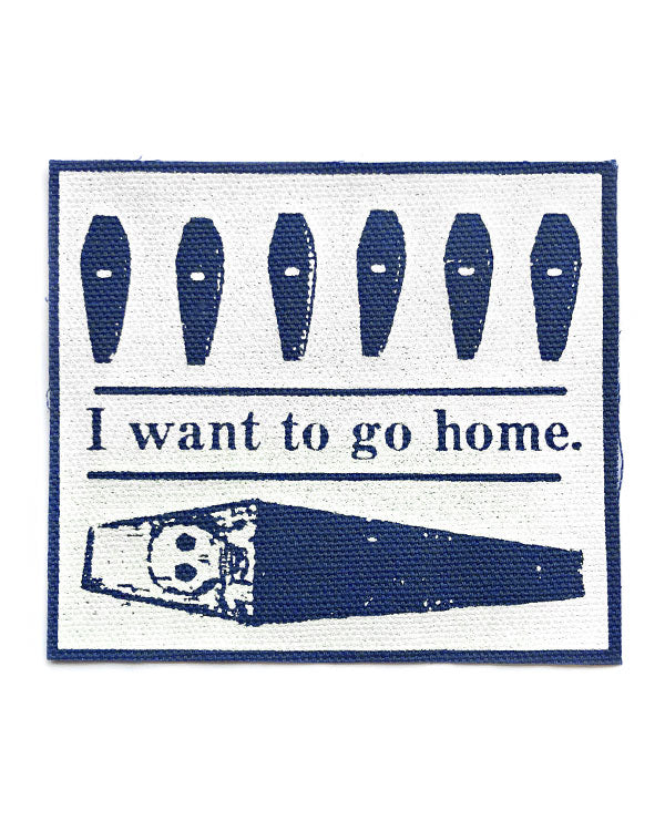 I Want To Go Home Fabric Patch-Quiet Tide Goods-Strange Ways