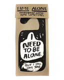 Alone Time Reversible Door Hanger-People I've Loved-Strange Ways