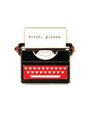 Bitch, Please Typewriter Pin-Badaboöm Studio-Strange Ways