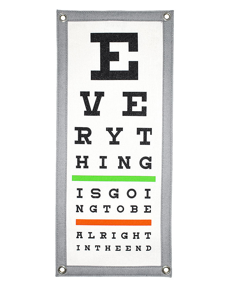 Everything Is Going To Be Alright Eye Chart Felt Flag Banner-Oxford Pennant-Strange Ways