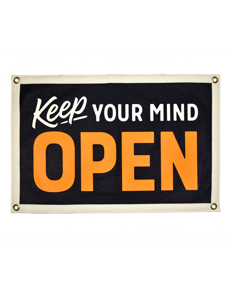 Keep Your Mind OPEN Felt Flag Banner-Oxford Pennant-Strange Ways