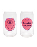 Be Nice To You Drinking Glass - Pink-Wokeface-Strange Ways