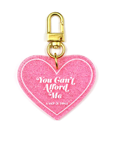 You Can't Afford Me Charm Keychain