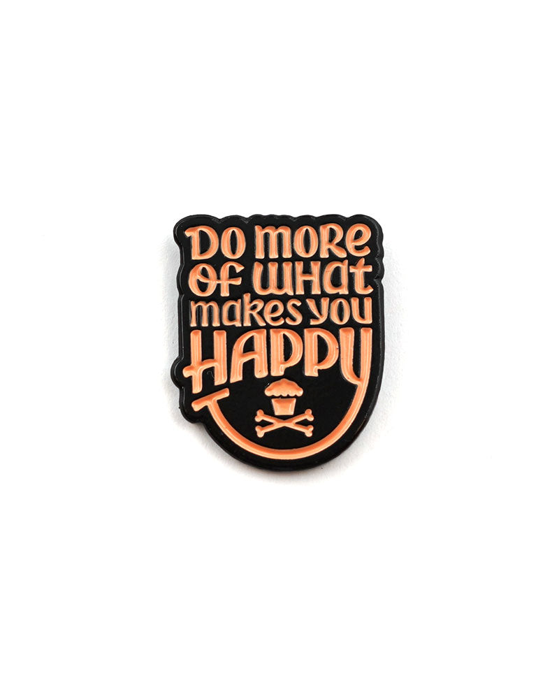 Do More Of What Makes You Happy Pin-Johnny Cupcakes-Strange Ways