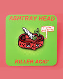 Ashtray Head Pin-Killer Acid-Strange Ways