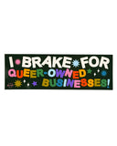 I Brake For Queer-Owned Businesses Bumper Sticker-Ash + Chess-Strange Ways
