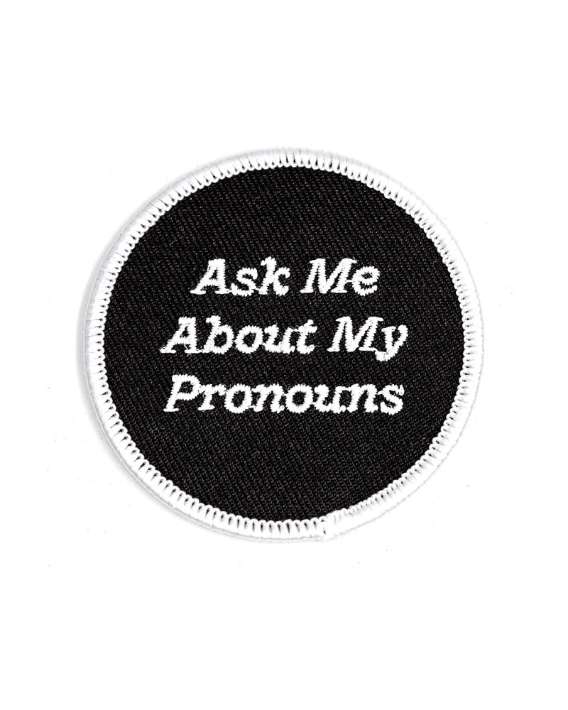 Ask Me About My Pronouns Patch-These Are Things-Strange Ways