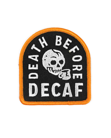 Death Before Decaf Coffee Patch