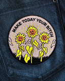 Make Today Your Bitch Sunflowers Patch-Groovy Things Co.-Strange Ways