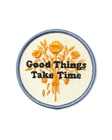Good Things Take Time Patch