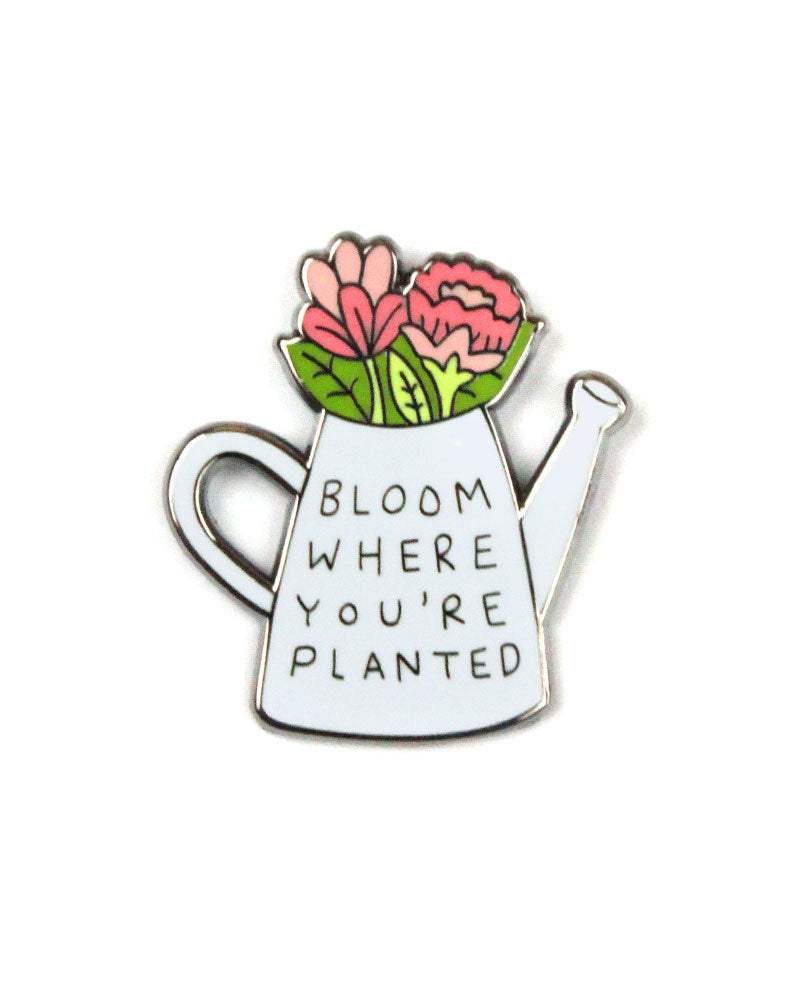 Bloom Where You're Planted Pin-Little Woman Goods-Strange Ways