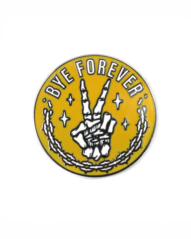 Bye Forever Pin