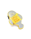 Chill Out, Man Pin-Lucky Horse Press-Strange Ways