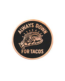 Always Down For Tacos Pin-Pyknic-Strange Ways