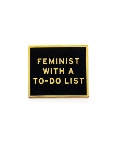 Feminist With A To-Do List Pin