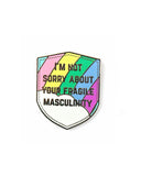 I'm Not Sorry About Your Fragile Masculinity Pin-Hand Over Your Fairy Cakes-Strange Ways