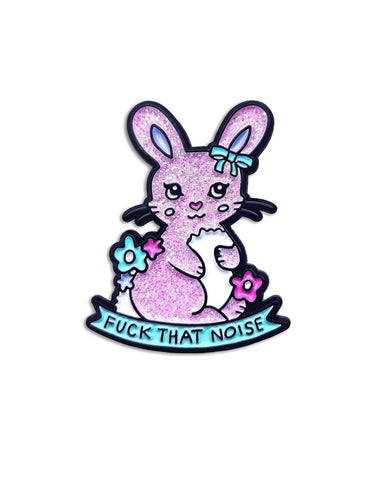Fuck That Noise Bunny Pin
