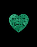 The Future Is Female Heart Pin - Black (Glow-in-the-Dark)-On Point Pins-Strange Ways