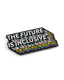 The Future Is Inclusive Rainbow Pin-Bianca Designs-Strange Ways