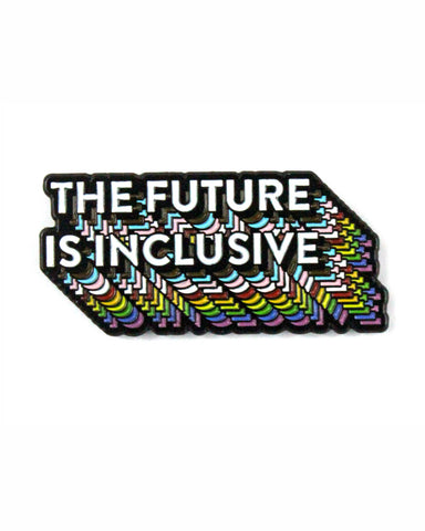 The Future Is Inclusive Rainbow Pin