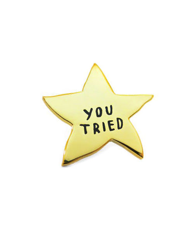 You Tried Gold Star Pin