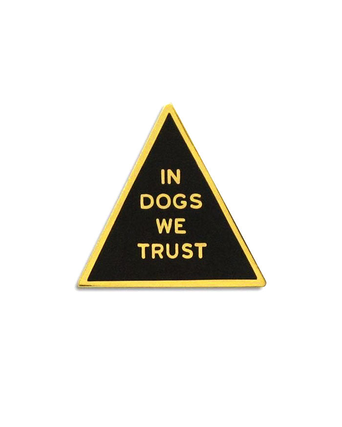In Dogs We Trust Pin-Word For Word Factory-Strange Ways