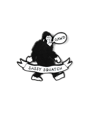 Sassy Squatch Pin