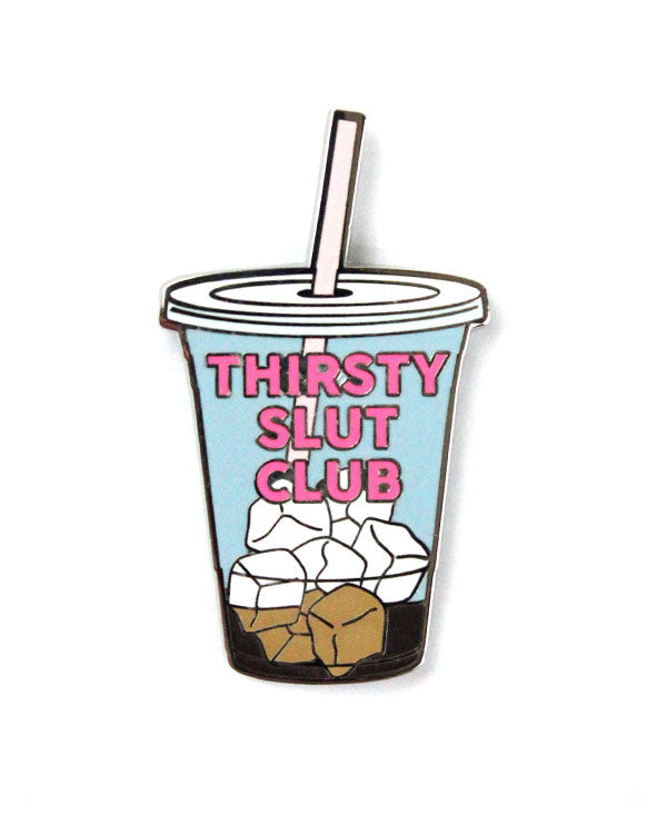 Thirsty Slut Club Pin-Twisted Egos-Strange Ways