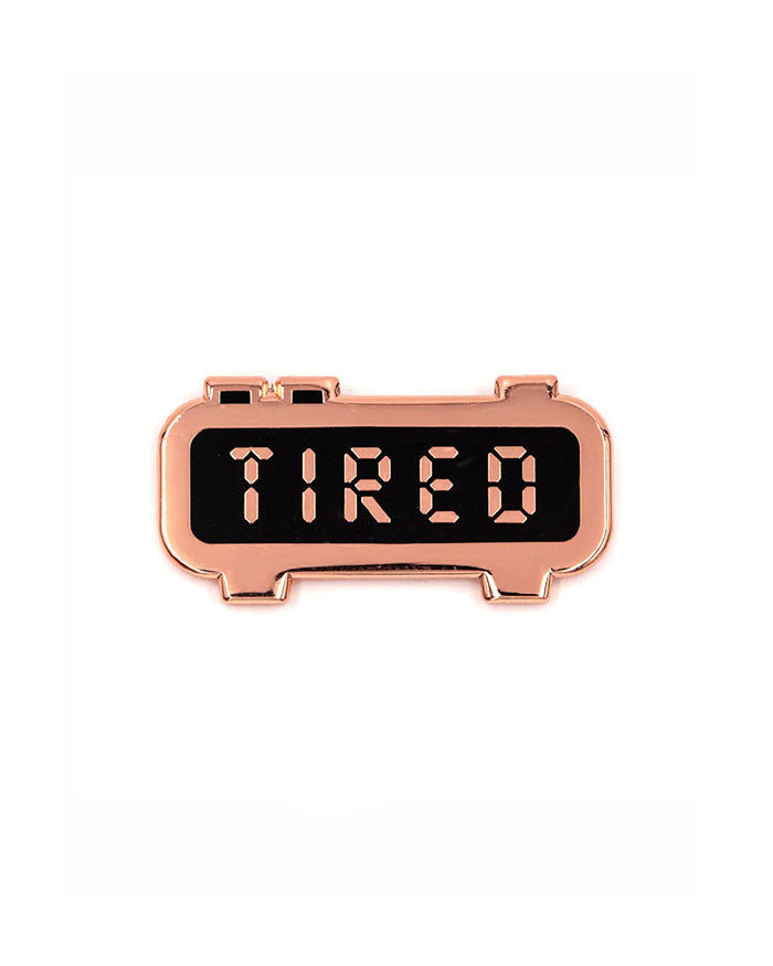 TIRED Alarm Clock Pin-These Are Things-Strange Ways