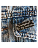 Typography Is My Passion Pin-Twisted Egos-Strange Ways