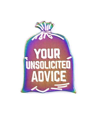 Your Unsolicited Advice Pin