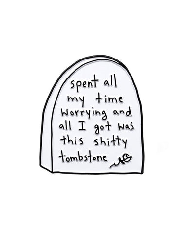 Worrying Tombstone Pin