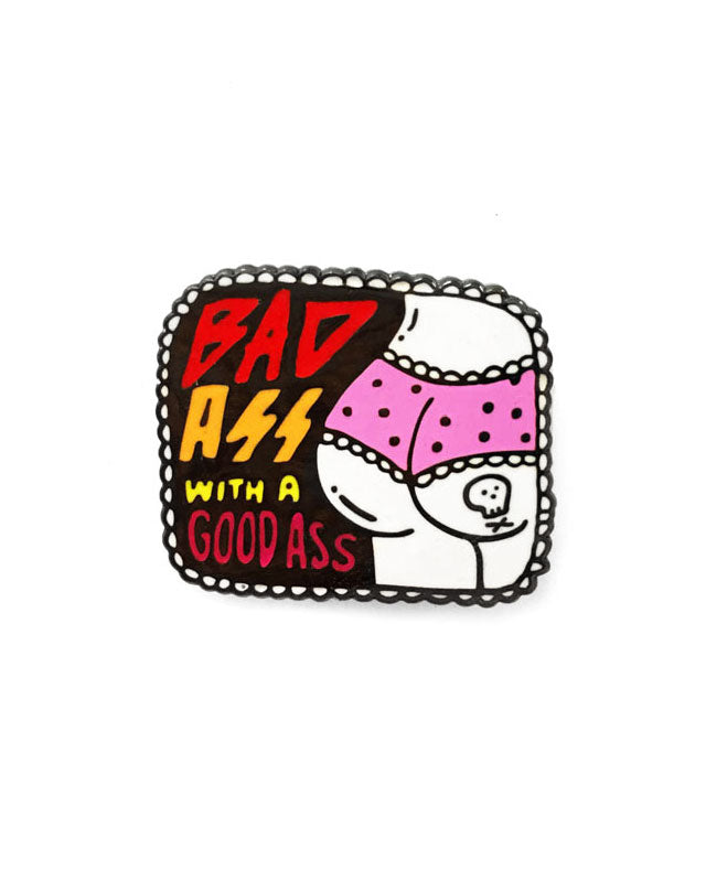 Bad Ass With A Good Ass Pin-Bananna Bones-Strange Ways