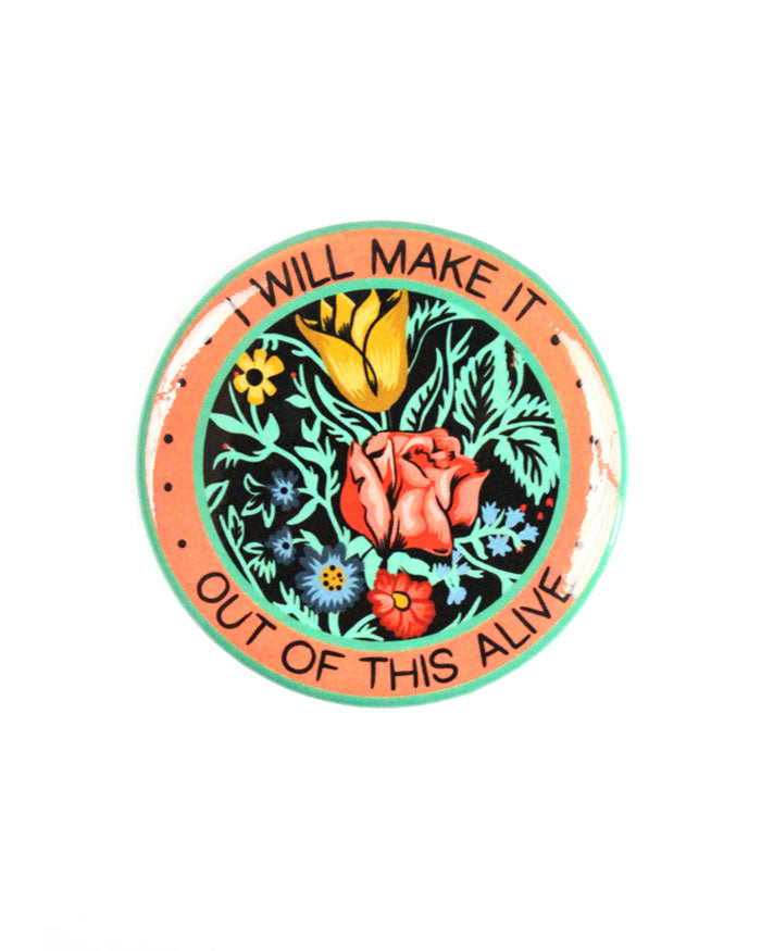 I Will Make It Out Of This Alive Large Refrigerator Magnet-Stay Home Club-Strange Ways