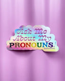 Ask Me About My Pronouns! Holographic Sticker-Ash + Chess-Strange Ways