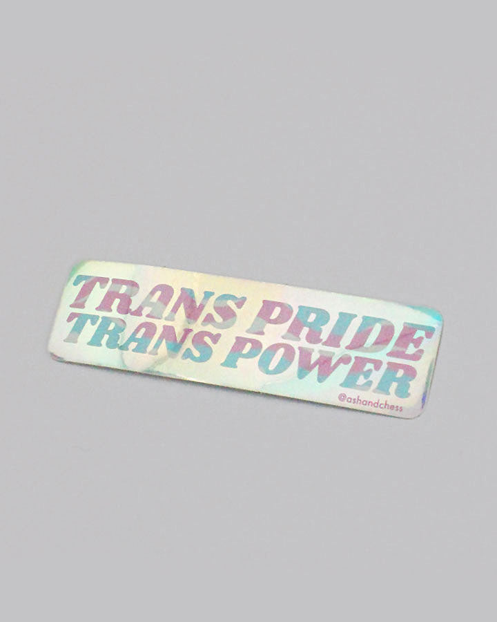 Trans Pride Trans Power Holographic Sticker